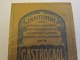 For the collector:
Gastrocaol from France
An old medical item.
We have a large choice of old goods from a 
grocer, and the goods are with the original 
contents 
Please contact us for further information