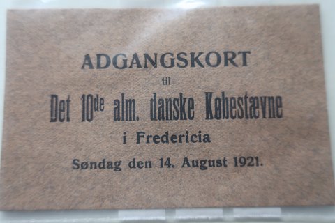 For the collector:
Adgangskort til Det tiende (10de) alm. danske Købestævne i Fredericia , Søndag 
s. 14. August 1921