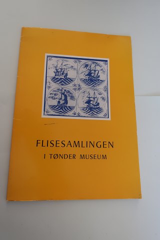 Flisesaamlingen i Tønder Museum 
Ved Sigurd Schoubye
Tønder, 1074, - En tidlig udgave
Hæftet
Sideantal: 28
In a good condition
