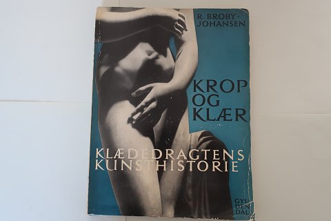 Krop og Klær
Klædedragtens Kunsthistorie
Forlag: Gyldendal
1953
Sideantal: 247 
In a good condition