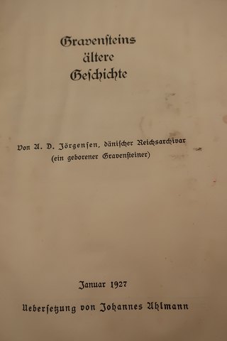 Gravenstein Ältere GeschichteAf A. D. Jørgensen, Dansk rigsarkivar, En indfødt GråstenerOversat af Johannes Ahlmann1927In a good condition
