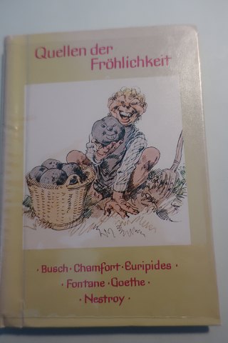 Quellen der Fröhlichkeit
Gedanken und Gedichte (tanker og digte af:)
Busch - Chemfort - Euripides - Fontane - Goethe - Nestroy
Verlag LeoBuchandlung, St Gallen
Del af Serie
Text in German language
Lille handy og hyggelig bog med vise ord
Spiralryg
