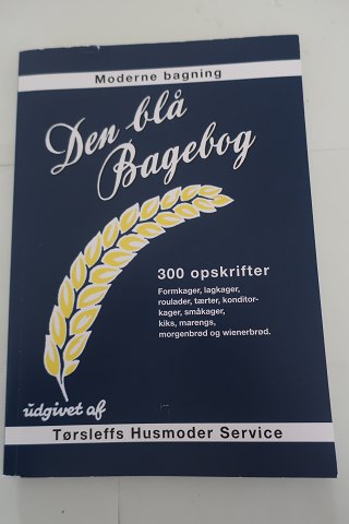 Den Blå Bagebog - Moderne Bagning
Opskrifter, som fungerer, - gennemprøvede i årtier
Formkager, lagkager, roulader, tærter, konditorkager, småkager, kiks, marengs, 
morgenbrød og wienerbrød 
Tørsleffs Husmoder Service
2019
Sideantal: 128
Unused