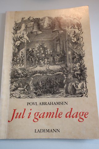 Jul i gamle dage
Af Poul Abrahamsen
Forlag: Lademann
In a good condition