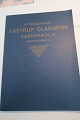 Kastrup Glasværk og De Forende GlasværKer
Om fabrikkerne i Aarhus - Kastrup - Odense - 
Hellerup - Frederiksberg
Illustreret katalog
1910
Sideantal 78
In a good condition